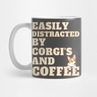 Easily Distracted by Corgi's and Coffee Mug